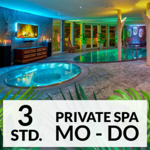 SPA Angebot  3 Std.  Mo - Do Preis pro Person