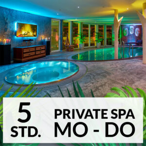 SPA Angebot  5 Std.Mo - Do pro Person